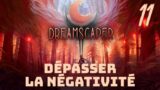 DERNIÈRE ÉTAPE : DEUIL | Dreamscaper #11