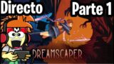 Dreamscaper-DIRECTO  | Gameplay Español parte 1