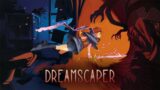 ▶ Dreamscaper [05-08-2021] │ FifteenGamesZone 4K