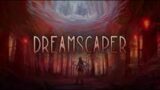 dreamscaper pt2