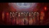 Dreamscaper. Ein kurzer Blick in die erste Ebene eines Traumes.
