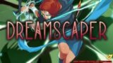 Dreamscaper Episode 01 – First 1/2 Hours gameplay!