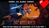 Dreamscaper Dream, Die, Awake, Repeat! Indie Action Roguelike Gameplay 1.