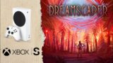 Dreamscaper Xbox Series S Gameplay