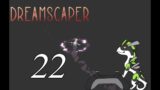 Dreamscaper 22 Grinding Required