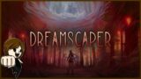 Dreamscaper | Erstanspielung