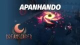 Dreamscaper | Gameplay – Apanhando (lvl2)